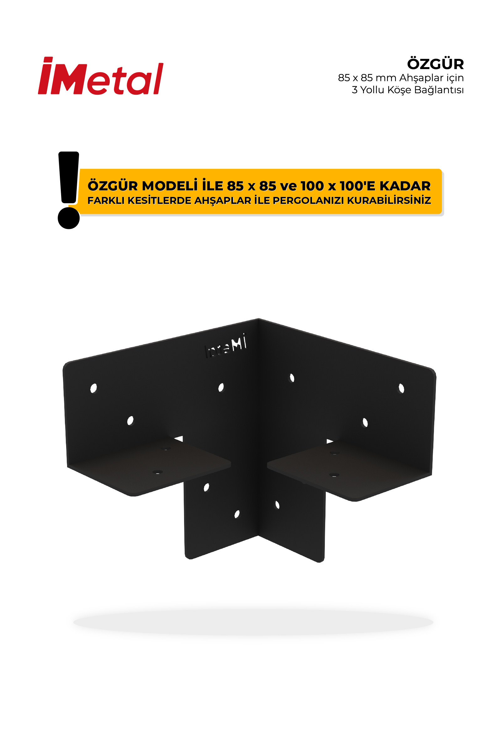 Özgür 3 Yollu Köşe Bağlantı Braketi 85x85'den 100x100 mm'ye Kadar Kesitli Ahşaplar İçin - 1